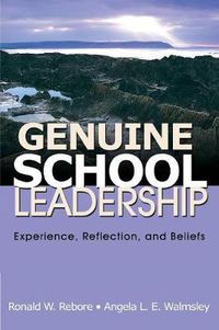 Cover image for Genuine School Leadership: Experience, Reflection, and Beliefs