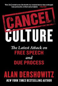 Cover image for Cancel Culture: The Latest Attack on Free Speech and Due Process