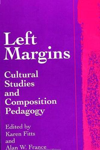 Cover image for Left Margins: Cultural Studies and Composition Pedagogy