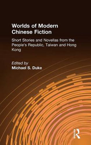 Cover image for Worlds of Modern Chinese Fiction: Short Stories & Novellas from the People's Republic, Taiwan & Hong Kong