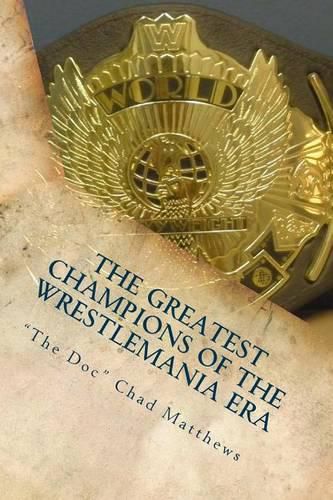 Cover image for The Greatest Champions Of The WrestleMania Era