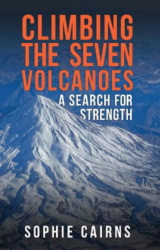 Cover image for Climbing the Seven Volcanoes: A Search for Strength
