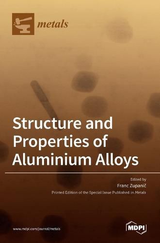 Cover image for Structure and Properties of Aluminium Alloys