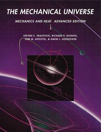 Cover image for The Mechanical Universe: Mechanics and Heat, Advanced Edition