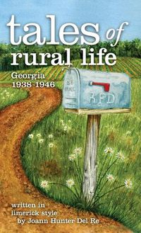 Cover image for tales of rural life: Georgia 1938-1946