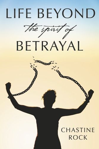 Cover image for Life Beyond the Spirit of Betrayal