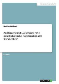 Cover image for Zu Bergers und Luckmanns Die gesellschaftliche Konstruktion der Wirklichkeit