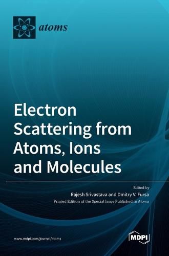 Cover image for Electron Scattering from Atoms, Ions and Molecules