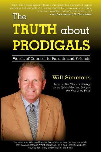 Cover image for The Truth about Prodigals: Words of Counsel to Parents and Friends