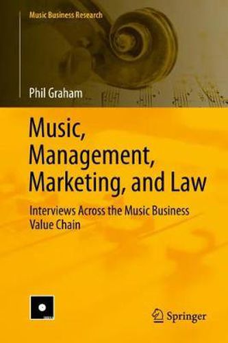 Cover image for Music, Management, Marketing, and Law: Interviews Across the Music Business Value Chain