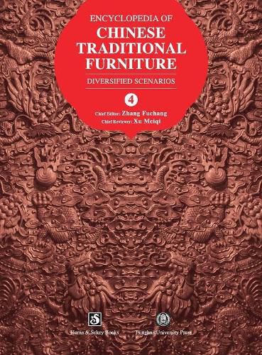 Cover image for Encyclopedia of Chinese Traditional Furniture, Vol. 4: Diversified Scenarios