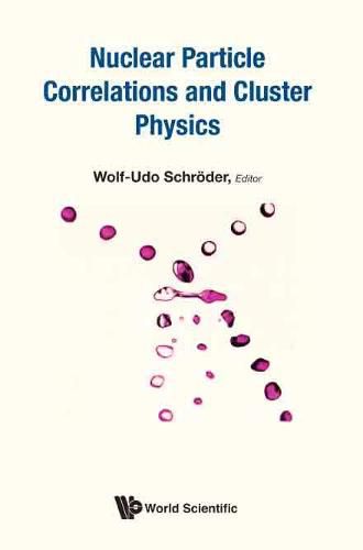 Cover image for Nuclear Particle Correlations And Cluster Physics