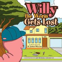 Cover image for Willy the Worm Gets Lost