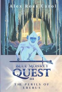 Cover image for Blue Monkey Quest: The Perils of Erebus