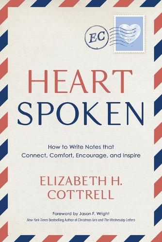 Cover image for Heartspoken: How to Write Notes that Connect, Comfort, Encourage, and Inspire