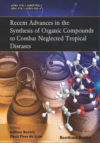 Cover image for Recent Advances in the Synthesis of Organic Compounds to Combat Neglected Tropical Diseases