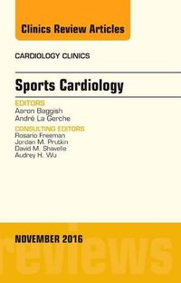 Cover image for Sports Cardiology, An Issue of Cardiology Clinics
