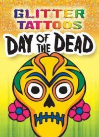 Cover image for Glitter Tattoos Day of the Dead