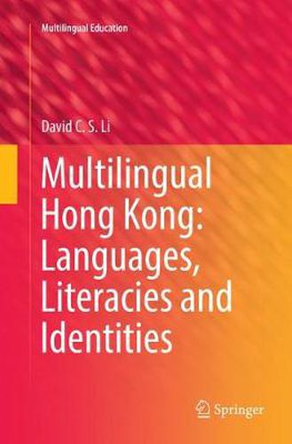 Cover image for Multilingual Hong Kong: Languages, Literacies and Identities