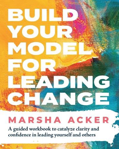 Cover image for Build Your Model for Leading Change