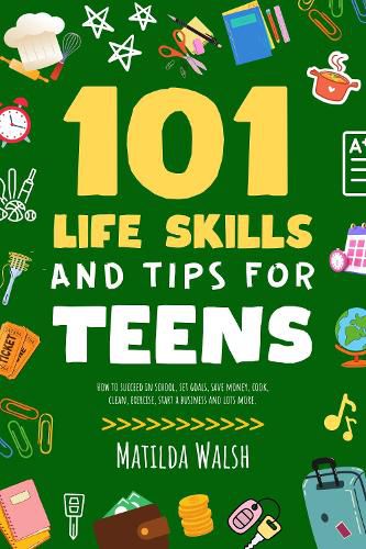 Cover image for 101 Life Skills and Tips for Teens