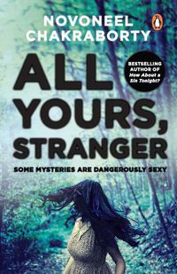 Cover image for All Yours, Stranger: Some Mysteries are Dangerously Sexy