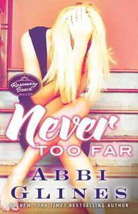 Cover image for Never Too Far: A Rosemary Beach Novelvolume 2