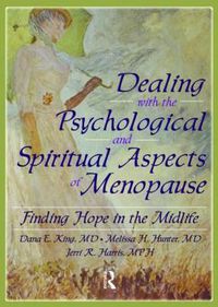 Cover image for Dealing with the Psychological and Spiritual Aspects of Menopause: Finding Hope in the Midlife