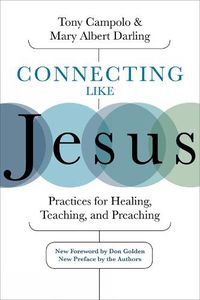 Cover image for Connecting Like Jesus: Practices for Healing, Teaching, and Preaching