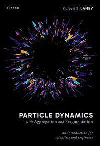 Cover image for Particle Dynamics with Aggregation and Fragmentation