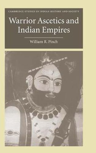 Warrior Ascetics and Indian Empires