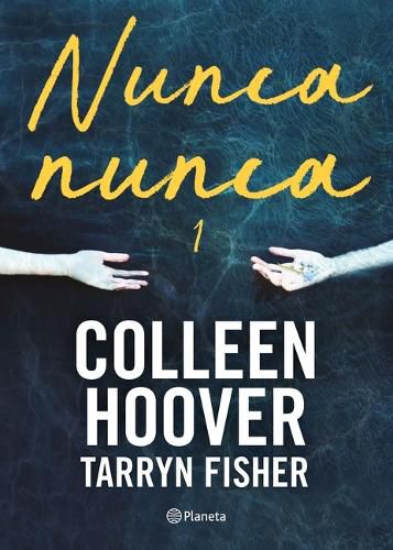 Cover image for Nunca, Nunca 1 / Never Never: Part One (Spanish Edition)