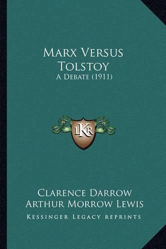 Marx Versus Tolstoy: A Debate (1911)