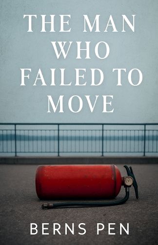 Cover image for The Man Who Failed to Move