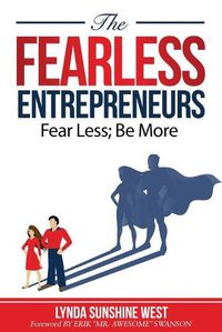 Cover image for The Fearless Entrepreneurs: Fear Less; Be More