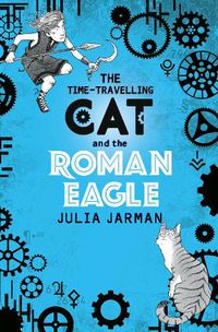 Cover image for The Time-Travelling Cat and the Roman Eagle