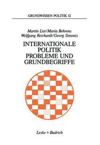 Cover image for Internationale Politik. Probleme Und Grundbegriffe