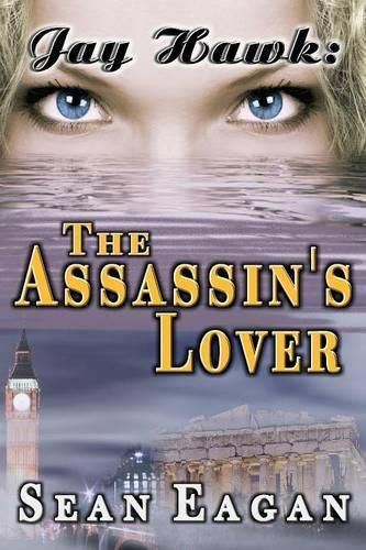 Cover image for Jay Hawk: The Assassin's Lover