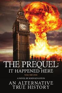 Cover image for The Prequel - It Happened Here - Vol I