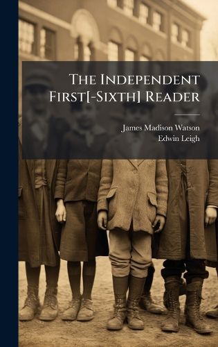Cover image for The Independent First[-Sixth] Reader