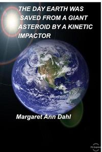 Cover image for The day Earth was saved from a Giant Asteroid by a Kinetic Impactor