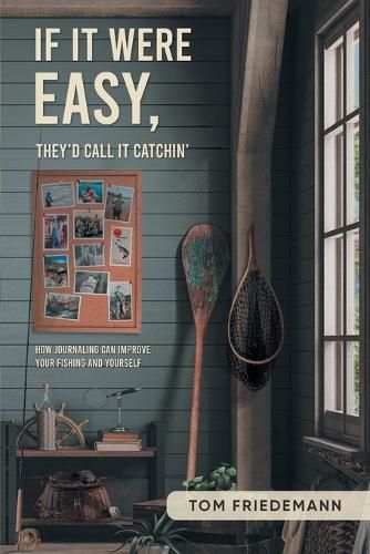 Cover image for If It Were Easy, They'd Call It Catchin'