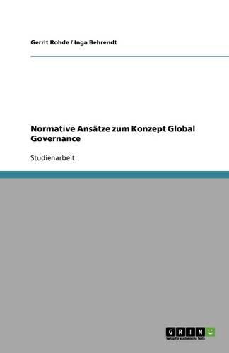 Cover image for Normative Ansatze zum Konzept Global Governance