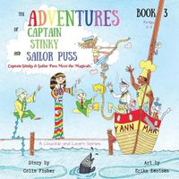 Cover image for The Adventures of Captain Stinky and Sailor Puss: Captain Stinky & Sailor Puss Meet the Magicals