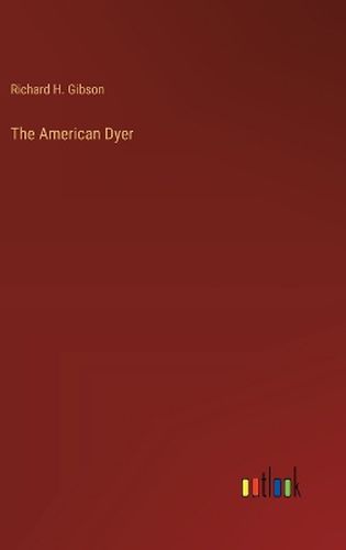 The American Dyer