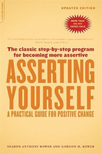 Asserting Yourself-Updated Edition: A Practical Guide For Positive Change