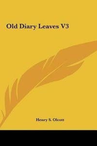 Cover image for Old Diary Leaves V3