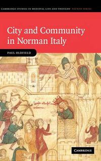 Cover image for City and Community in Norman Italy