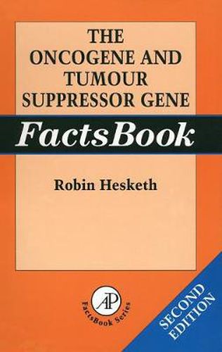 Cover image for The Oncogene and Tumour Suppressor Gene Factsbook