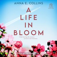Cover image for A Life in Bloom